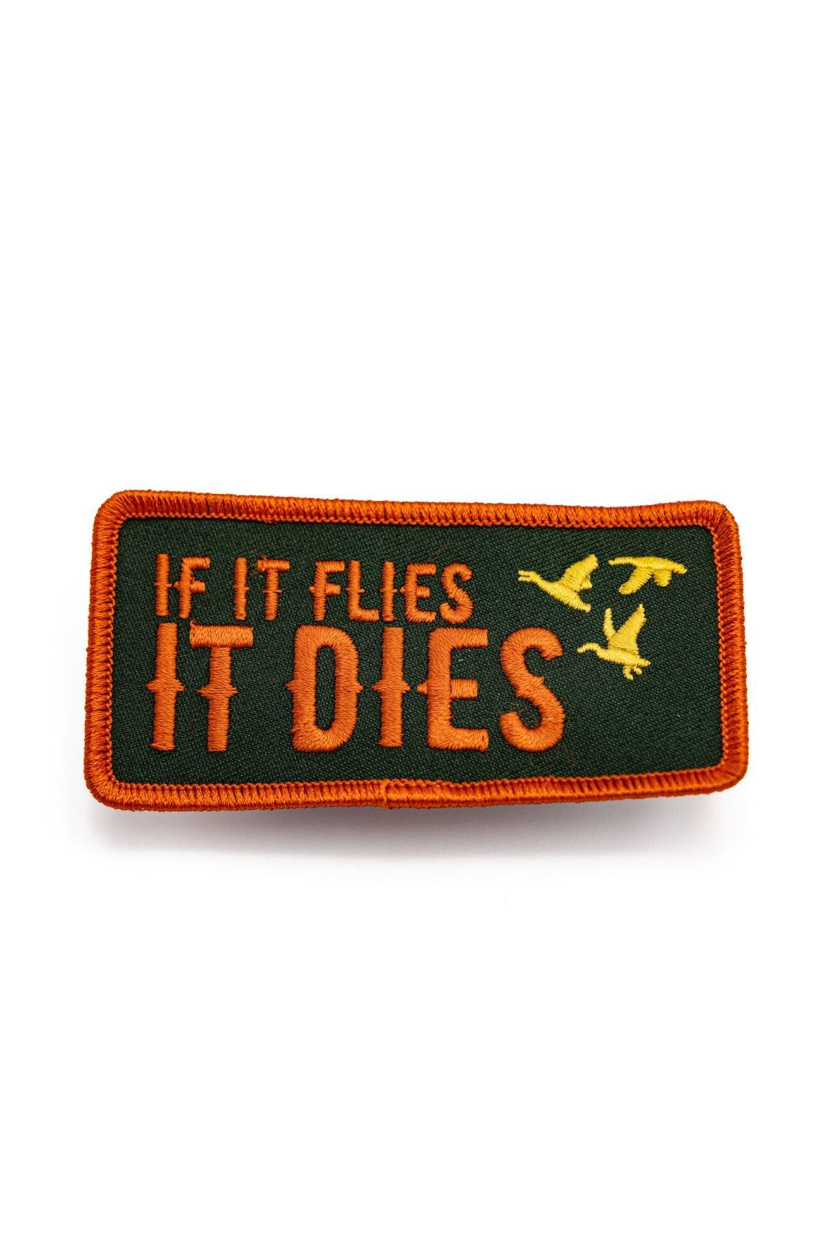 IF IT FLIES IT DIES EMBROIDERED PATCH - Cowboy Snapback
